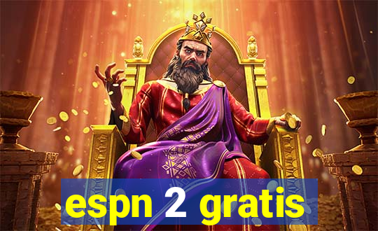 espn 2 gratis