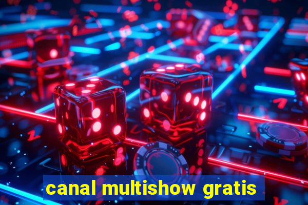 canal multishow gratis