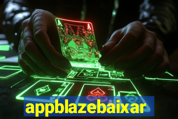 appblazebaixar