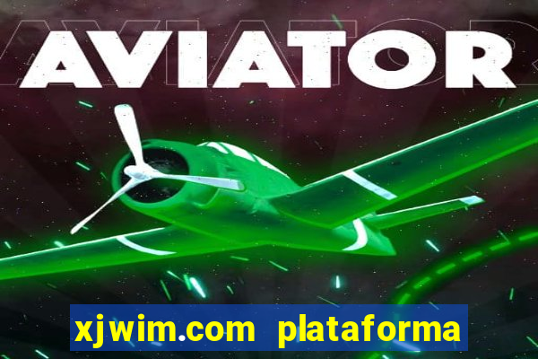 xjwim.com plataforma login entrar