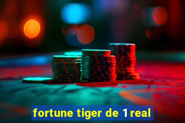 fortune tiger de 1 real