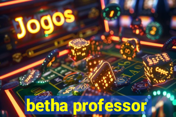 betha professor