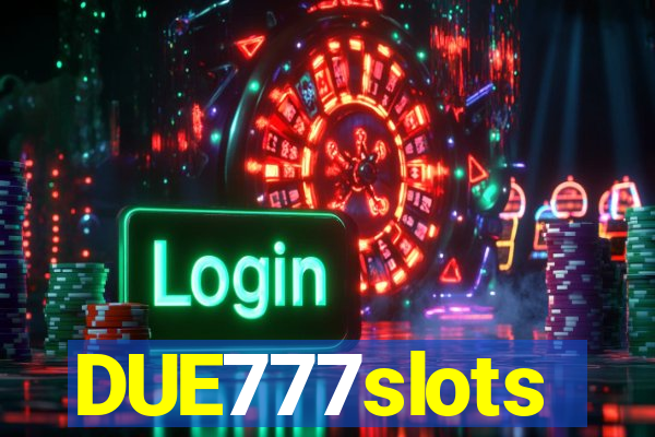 DUE777slots