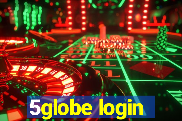 5globe login