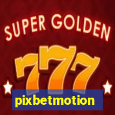 pixbetmotion