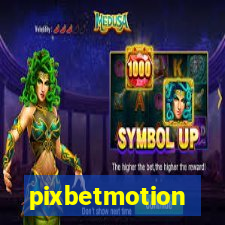 pixbetmotion