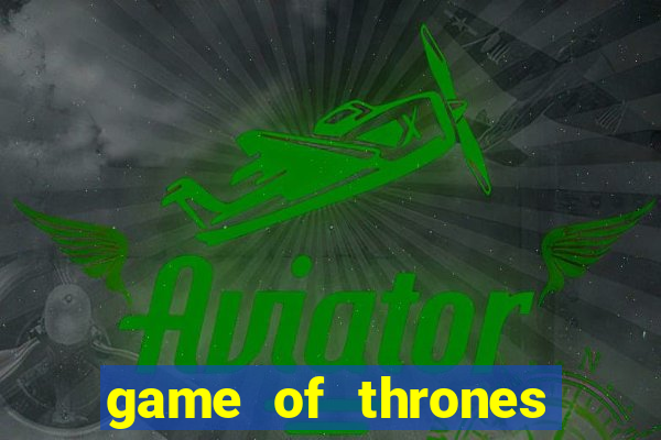 game of thrones temporada 1 torrent