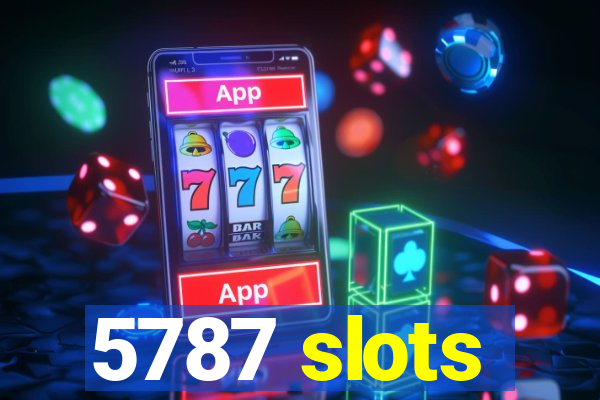 5787 slots