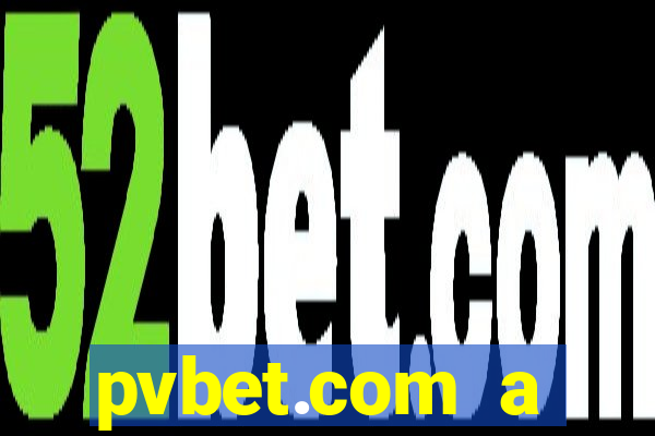 pvbet.com a plataforma de jogos de cassino