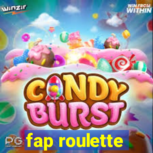 fap roulette