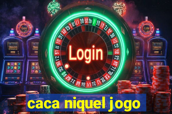 caca niquel jogo