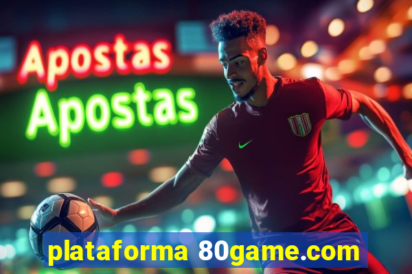 plataforma 80game.com