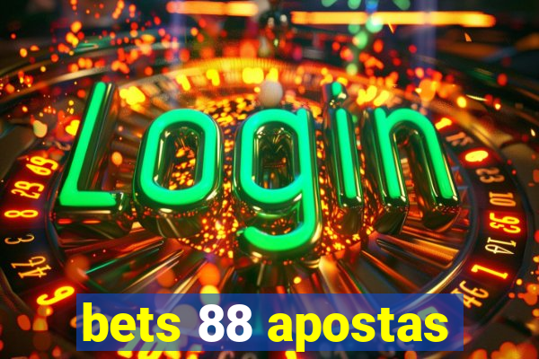 bets 88 apostas