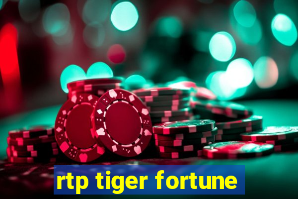 rtp tiger fortune