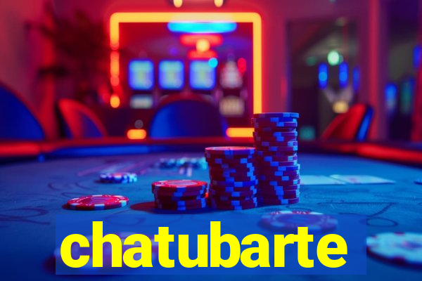 chatubarte