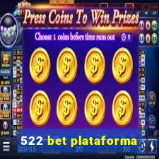 522 bet plataforma