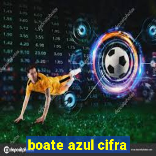 boate azul cifra