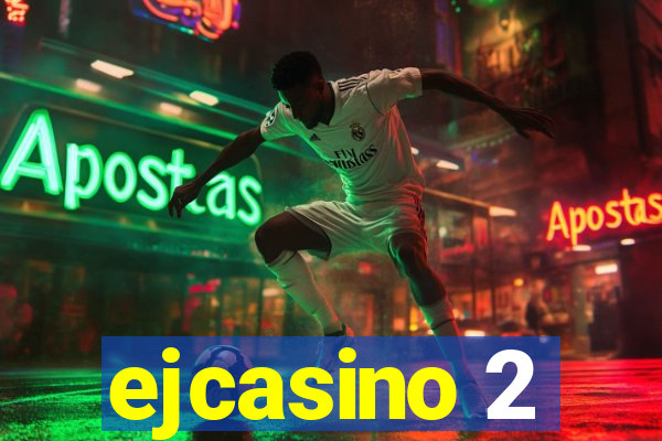 ejcasino 2