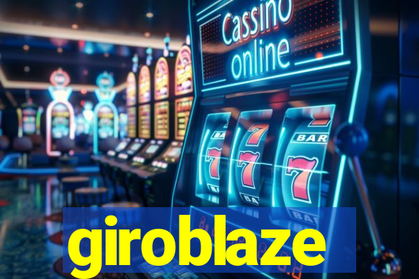 giroblaze