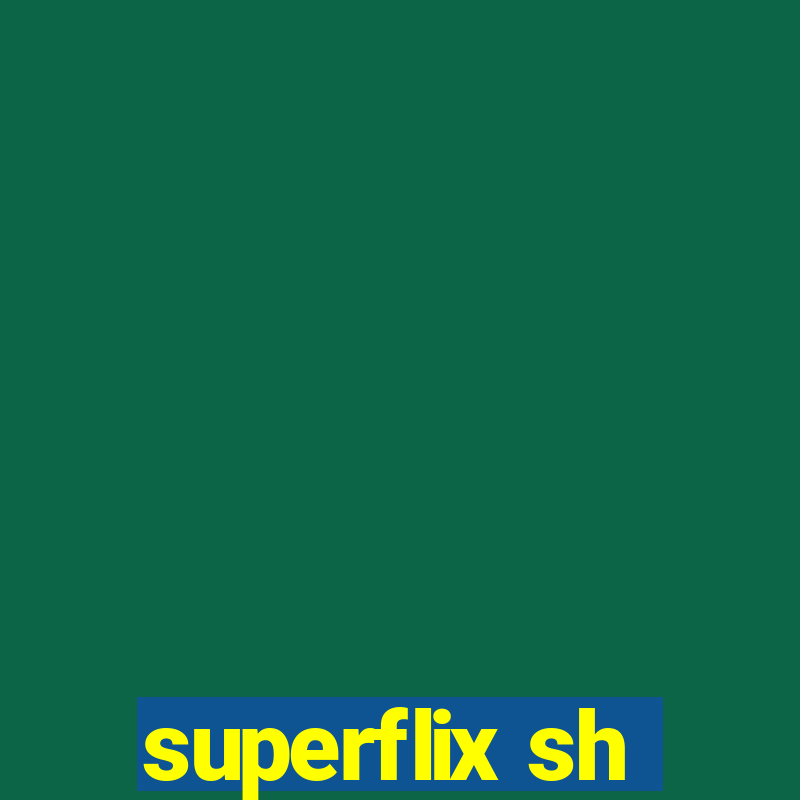 superflix sh