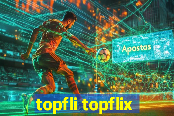 topfli topflix