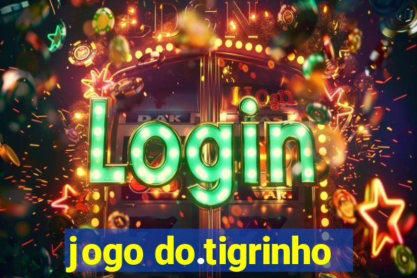 jogo do.tigrinho