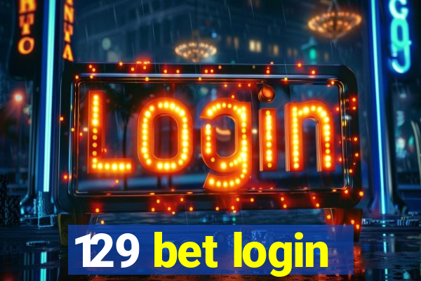 129 bet login