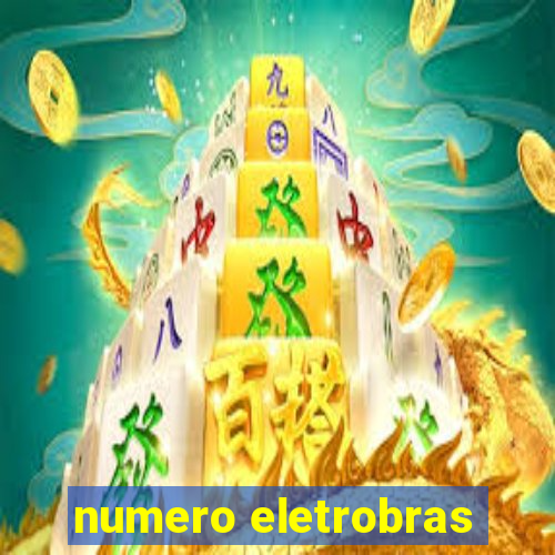 numero eletrobras