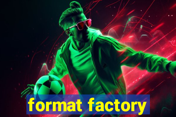 format factory