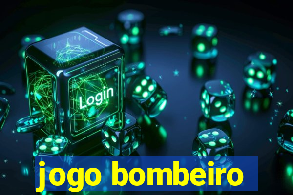 jogo bombeiro