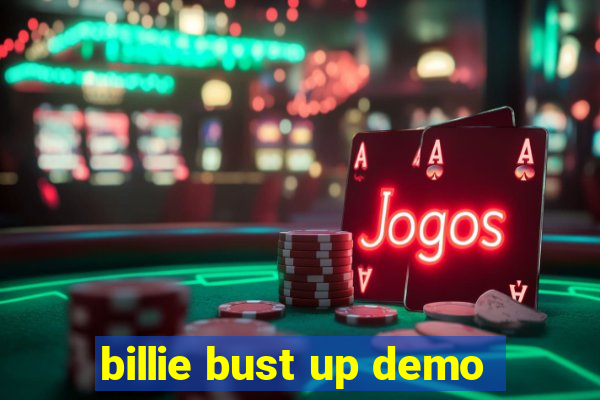 billie bust up demo