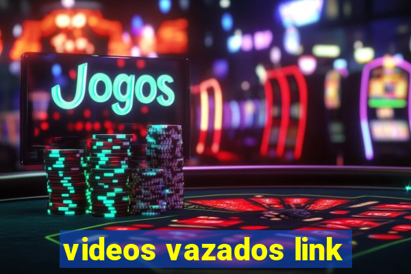 videos vazados link