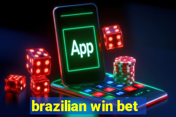 brazilian win bet