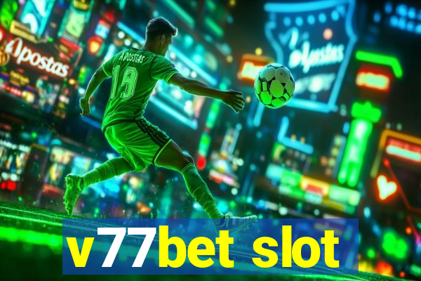 v77bet slot