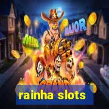 rainha slots