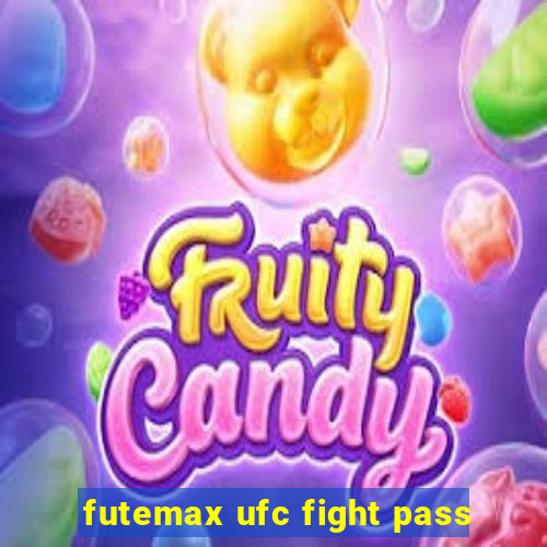 futemax ufc fight pass