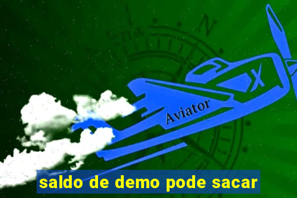 saldo de demo pode sacar