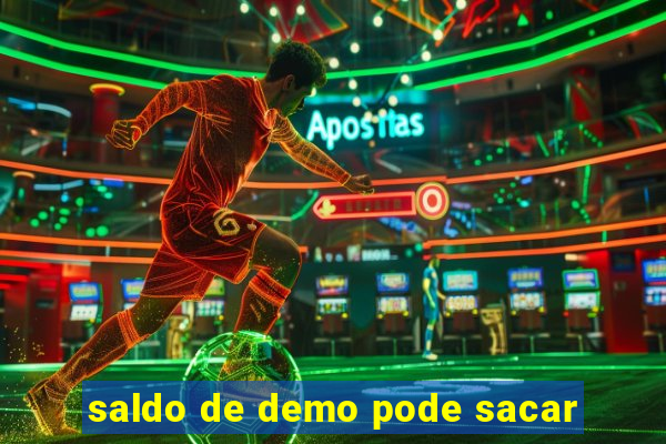 saldo de demo pode sacar