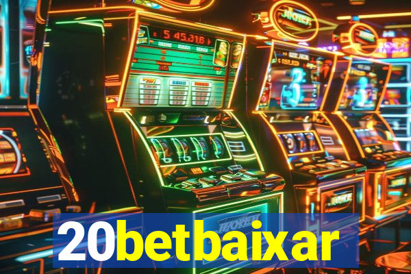 20betbaixar