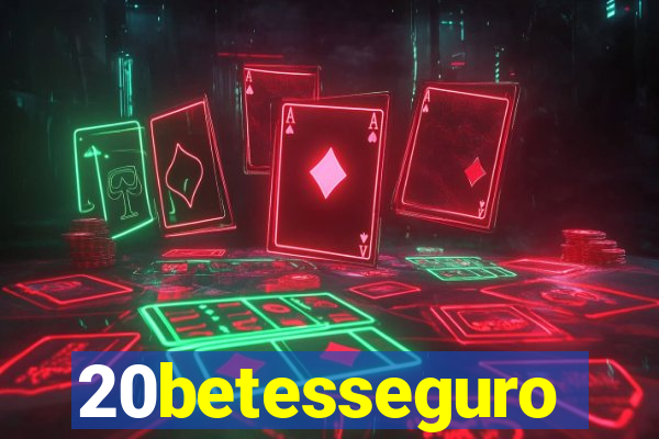 20betesseguro