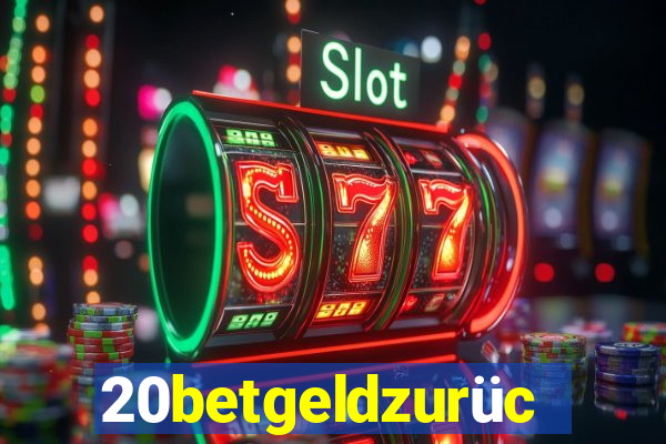 20betgeldzurück