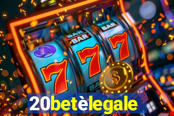 20betèlegale