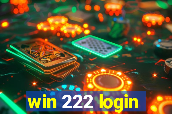 win 222 login