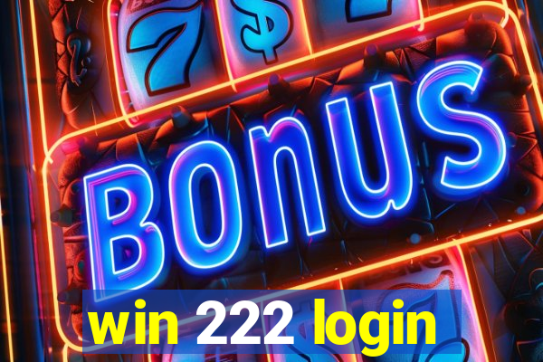 win 222 login