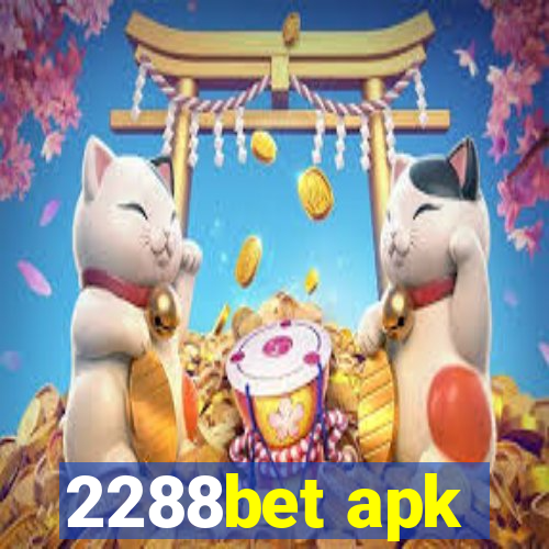 2288bet apk