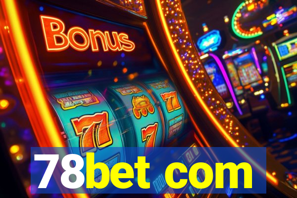 78bet com