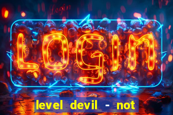 level devil - not a troll game