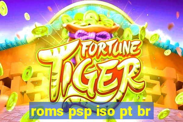 roms psp iso pt br