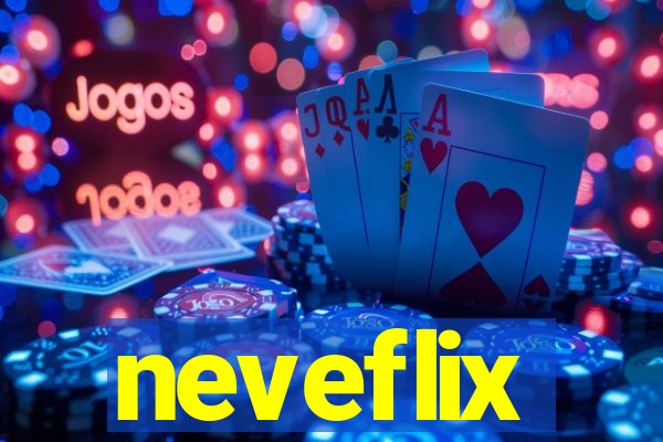 neveflix