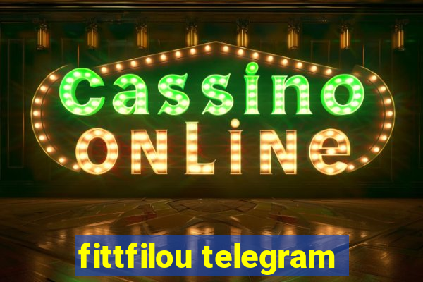 fittfilou telegram